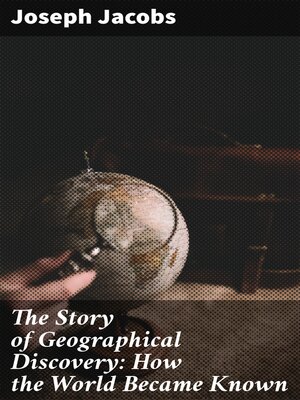 cover image of The Story of Geographical Discovery
